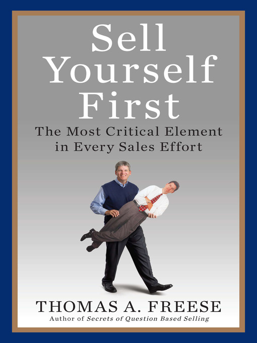 Title details for Sell Yourself First by Thomas A. Freese - Available